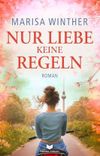 Nur Liebe, keine Regeln (Nur-Liebe-Reihe 2) Cover des Buches Nur Liebe, keine Regeln (Nur-Liebe-Reihe 2) (ISBN: B0DVWLZ9H8)