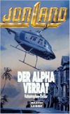 Der Alpha-Verrat Cover des Buches Der Alpha-Verrat (ISBN: 9783404132232)