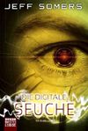 Die Digitale Seuche Cover des Buches Die Digitale Seuche (ISBN: 9783404243921)