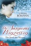 Die Samuraiprinzessin - Das Juwel des Wassers Cover des Buches Die Samuraiprinzessin - Das Juwel des Wassers (ISBN: 9783833903199)