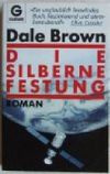 Die silberne Festung Cover des Buches Die silberne Festung (ISBN: 9783442325160)