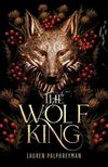 The Wolf King: The wildly addictive bestselling romantasy sensation Cover des Buches The Wolf King: The wildly addictive bestselling romantasy sensation (ISBN: 9781911751052)