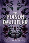 The Poison Daughter Cover des Buches The Poison Daughter (ISBN: 9781960416179)
