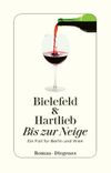 Bis zur Neige Cover des Buches Bis zur Neige (ISBN: 9783257242812)