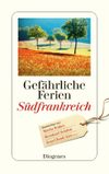 Gefährliche Ferien - Südfrankreich Cover des Buches Gefährliche Ferien - Südfrankreich (ISBN: 9783257243574)