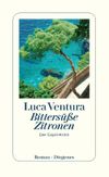 Bittersüße Zitronen Cover des Buches Bittersüße Zitronen (ISBN: 9783257300826)