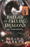 The Ballad of Falling Dragons Cover des Buches The Ballad of Falling Dragons (ISBN: 9783328603993)