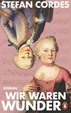Wir waren Wunder Cover des Buches Wir waren Wunder (ISBN: 9783328605256)