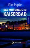 Das Mordhaus im Kaiserbad Cover des Buches Das Mordhaus im Kaiserbad (ISBN: 9783356018264)