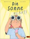 Die Sonne nervt! Cover des Buches Die Sonne nervt! (ISBN: 9783407790200)