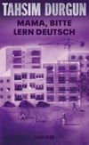 Mama, bitte lern Deutsch Cover des Buches Mama, bitte lern Deutsch (ISBN: 9783426570074)