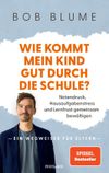 Wie kommt mein Kind gut durch die Schule? Cover des Buches Wie kommt mein Kind gut durch die Schule? (ISBN: 9783442394616)
