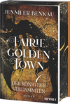 Fairiegolden Town – Der König der Verdammten Cover des Buches Fairiegolden Town – Der König der Verdammten (ISBN: 9783453275010)