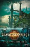 Die Blausteinkriege - Sturm aus dem Süden Cover des Buches Die Blausteinkriege - Sturm aus dem Süden (ISBN: 9783453317062)