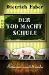 Der Tod macht Schule Cover des Buches Der Tod macht Schule (ISBN: 9783499258268)