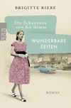 Die Schwestern vom Ku'damm: Wunderbare Zeiten Cover des Buches Die Schwestern vom Ku'damm: Wunderbare Zeiten (ISBN: 9783499291722)