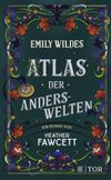 Emily Wildes Atlas der Anderswelten Cover des Buches Emily Wildes Atlas der Anderswelten (ISBN: 9783596710041)