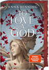 To Love a God Cover des Buches To Love a God (ISBN: 9783737344043)