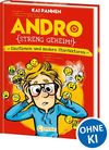 Andro, streng geheim! (Band 2) - Emotionen und andere Störfaktoren Cover des Buches Andro, streng geheim! (Band 2) - Emotionen und andere Störfaktoren (ISBN: 9783743209831)