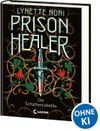 Prison Healer (Band 2) - Die Schattenrebellin Cover des Buches Prison Healer (Band 2) - Die Schattenrebellin (ISBN: 9783743212053)