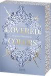 Covered Colors (Golden Hearts, Band 2) Cover des Buches Covered Colors (Golden Hearts, Band 2) (ISBN: 9783743217935)