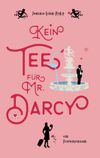 Kein Tee für Mr. Darcy Cover des Buches Kein Tee für Mr. Darcy (ISBN: 9783744871945)