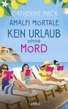 Amalfi Mortale. Kein Urlaub ohne Mord Cover des Buches Amalfi Mortale. Kein Urlaub ohne Mord (ISBN: 9783757702106)