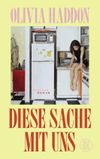 Diese Sache mit uns Cover des Buches Diese Sache mit uns (ISBN: 9783758700477)