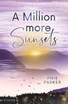 A Million More Sunsets Cover des Buches A Million More Sunsets (ISBN: 9783819403972)