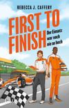 First to Finish. Der Einsatz war noch nie so hoch Cover des Buches First to Finish. Der Einsatz war noch nie so hoch (ISBN: 9783957612656)