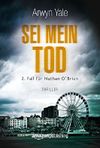 Sei mein Tod Cover des Buches Sei mein Tod (ISBN: 9781477880708)