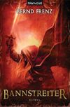Bannstreiter Cover des Buches Bannstreiter (ISBN: 9783442268085)