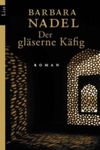Der gläserne Käfig Cover des Buches Der gläserne Käfig (ISBN: 9783548604442)
