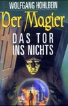 Der Magier 02. Das Tor ins Nichts Cover des Buches Der Magier 02. Das Tor ins Nichts (ISBN: 9783854929536)