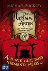 Die Grimm Akten - Ach wie gut, dass niemand weiß ... Cover des Buches Die Grimm Akten - Ach wie gut, dass niemand weiß ... (ISBN: 9783843200462)