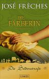 Die Seidenstraße - Die Färberin Cover des Buches Die Seidenstraße - Die Färberin (ISBN: 9783809025115)