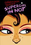 Geheimsache Jessica - Supergirl in Not Cover des Buches Geheimsache Jessica - Supergirl in Not (ISBN: 9783570302026)
