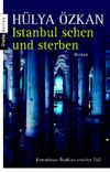 Istanbul sehen und sterben Cover des Buches Istanbul sehen und sterben (ISBN: 9783453351455)