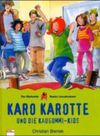 Karo Karotte und die Kaugummi-Kids Cover des Buches Karo Karotte und die Kaugummi-Kids (ISBN: 9783401076744)