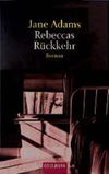 Rebeccas Rückkehr Cover des Buches Rebeccas Rückkehr (ISBN: 9783442442768)