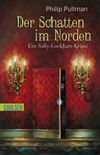 Sally Lockhart, Band 2: Der Schatten im Norden Cover des Buches Sally Lockhart, Band 2: Der Schatten im Norden (ISBN: 9783551358028)