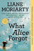 What Alice Forgot Cover des Buches What Alice Forgot (ISBN: 9780425247440)