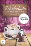 Schokolade zu Weihnachten - Welcome To Edlyn Hill Cover des Buches Schokolade zu Weihnachten - Welcome To Edlyn Hill (ISBN: 9781519484048)