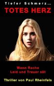 Tiefer Schmerz ... TOTES HERZ: Wenn Rache Leid und Trauer sät Cover des Buches Tiefer Schmerz ... TOTES HERZ: Wenn Rache Leid und Trauer sät (ISBN: 9781535212250)