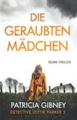Die geraubten Mädchen: Irland-Thriller (Detective Lottie Parker, Band 2) Cover des Buches Die geraubten Mädchen: Irland-Thriller (Detective Lottie Parker, Band 2) (ISBN: 9781803141909)