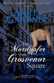 Das Mordopfer vom Grosvenor Square (Captain Lacey Regency Krimis, Band 9) Cover des Buches Das Mordopfer vom Grosvenor Square (Captain Lacey Regency Krimis, Band 9) (ISBN: 9781951041816)
