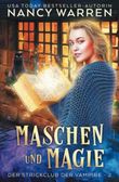 Maschen und Magie: Ein Paranormaler Häkelkrimi (Der Strickclub der Vampire, Band 2) Cover des Buches Maschen und Magie: Ein Paranormaler Häkelkrimi (Der Strickclub der Vampire, Band 2) (ISBN: 9781990210372)