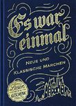 Es war einmal - Neue und klassische Märchen Cover des Buches Es war einmal - Neue und klassische Märchen (ISBN: 9782496701791)