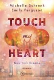 Touch My Heart Cover des Buches Touch My Heart (ISBN: 9782496702996)