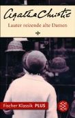 Lauter reizende alte Damen Cover des Buches Lauter reizende alte Damen (ISBN: 9783104021447)